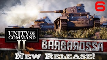Unity of Command II: Barbarossa | New Release! | New DLC | New Campaign | Part 6