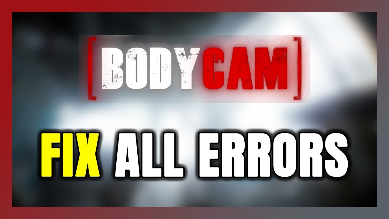 How to FIX Bodycam All Errors - YouTube