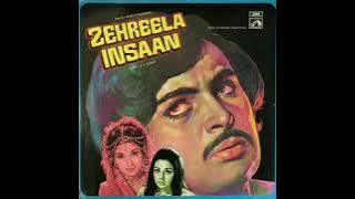 Kishore Kumar/O Hansini/Zehreela Insaan/R.D.Burman /Majrooh Sultanpuri/1974