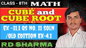 Class 8 Maths | Cubes & Cube Roots | RD Sharma Ex 11.1 Qs no.11 (Ex 4.1 Old Edition) solution 
