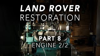 Реставрация Land Rover, часть 8 — Двигатель 2/2
