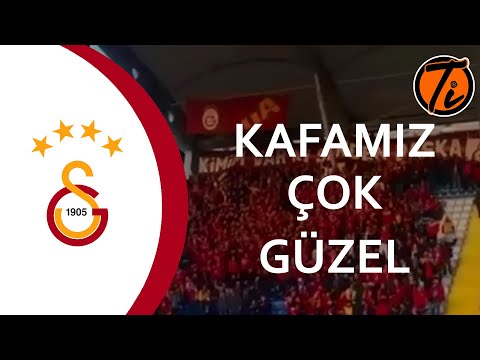 Kafamız Çok Güzel - Galatasaray- Ultraslan