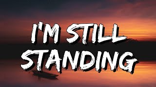 Elton John - I'm Still Standing (Lyrics) [4k]