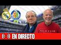 ⚽️ REAL MADRID - GETAFE | CHIRINGUITO LIVE