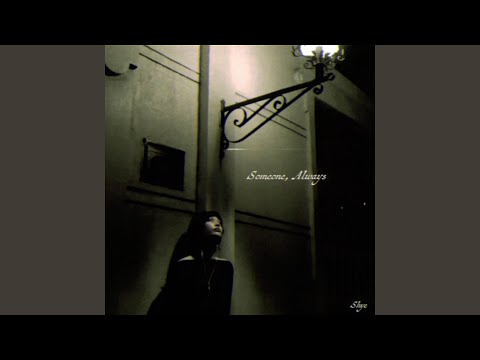 Shye - Someone, Always