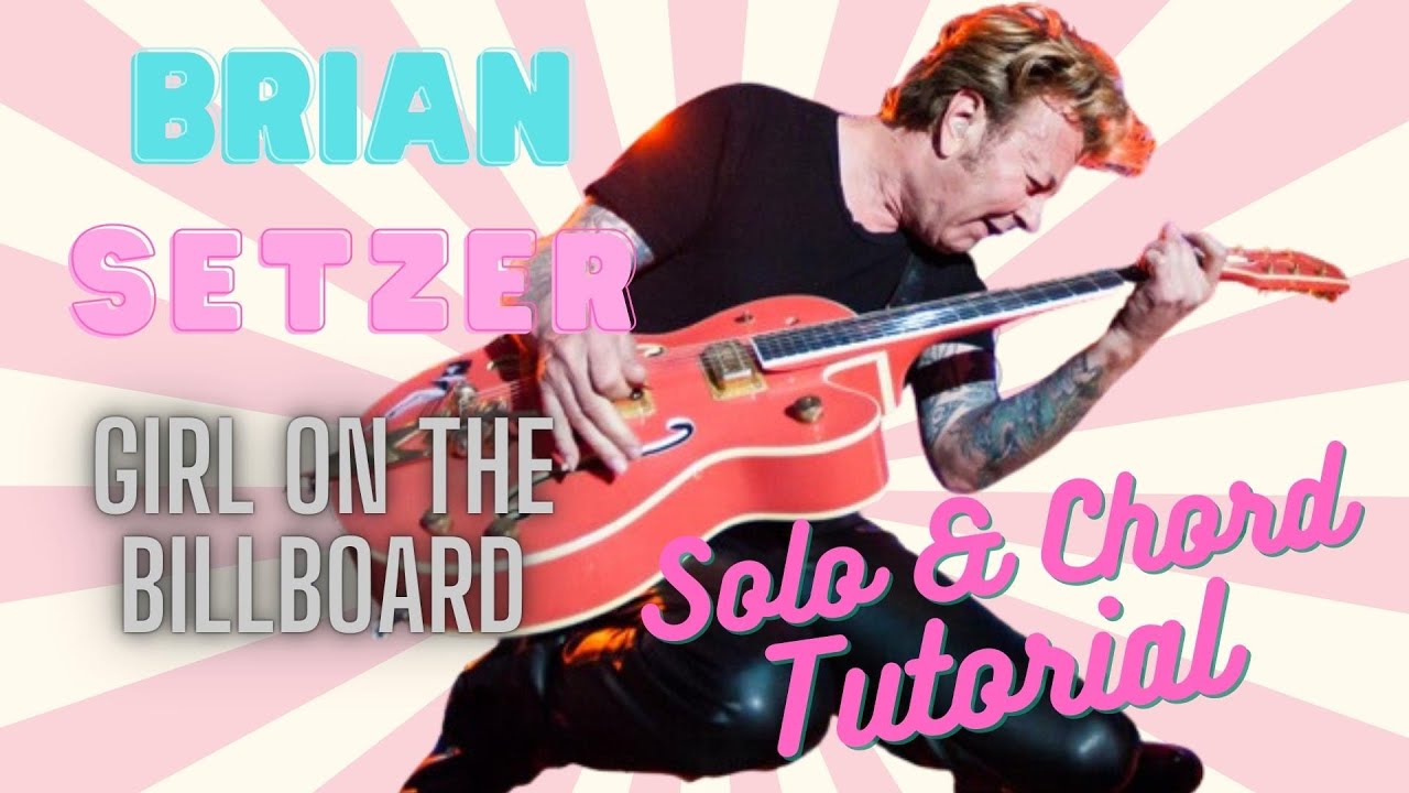 Brian Setzer "Girl On The Billboard" Lesson (Solo & Chords) #rockabilly #briansetzer Brian Setzer "Girl On The Billboard" Lesson (Solo & Chords) #rockabilly #briansetzer