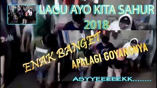 Lagu  Ayo Kita Sahur 2018...... enak banget