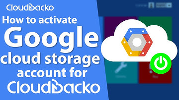 How to activate Google Cloud Storage account for CloudBacko backup software
