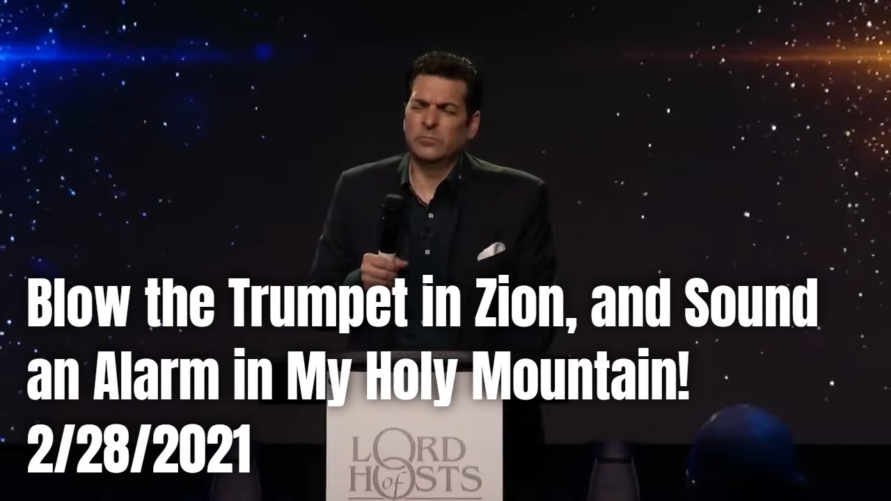 Blow the Trumpet in Zion, and Sound an Alarm in My Holy Mountain! 2/28