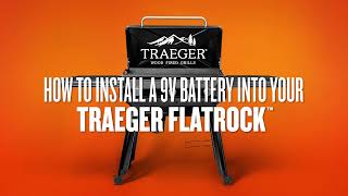 How to Install a 9V Battery Into Your Traeger Flatrock™