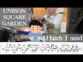 【Drums cover】Hatch I Need / UNISON SQUARE GARDEN 【ドラム譜】