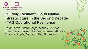 Building Resilient Cloud Native Infrastructur... Rafael B, Mario F, Saiyam P, Carolina V & Nabarun P