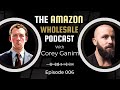 006  why wholesale is the best amazon model with kris mccauley  the amazon wholesale podcast