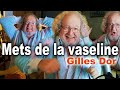  mets de la vaseline  de gilles dor