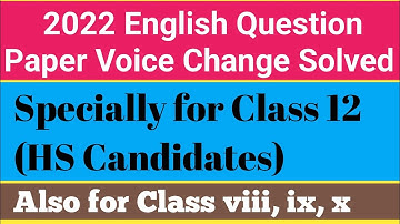 2022 Voice// English Question Paper 2022 Voice Change// 2022 HS Final Year Voice Change Solved