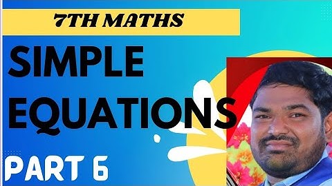 #7th MATHS#SIMPLE EQUATIONS (PART 6) #ap dsc#aptet,#ctet#ssc#cgl#chsl#rrb#ibps#nmms#ncert#CBSE MATHS