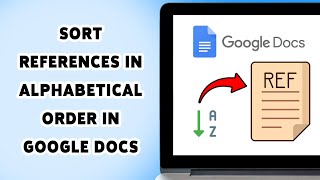 How To Sort References In Alphabetical Order In Google Docs 2025 | Organize Your Citations Neatly