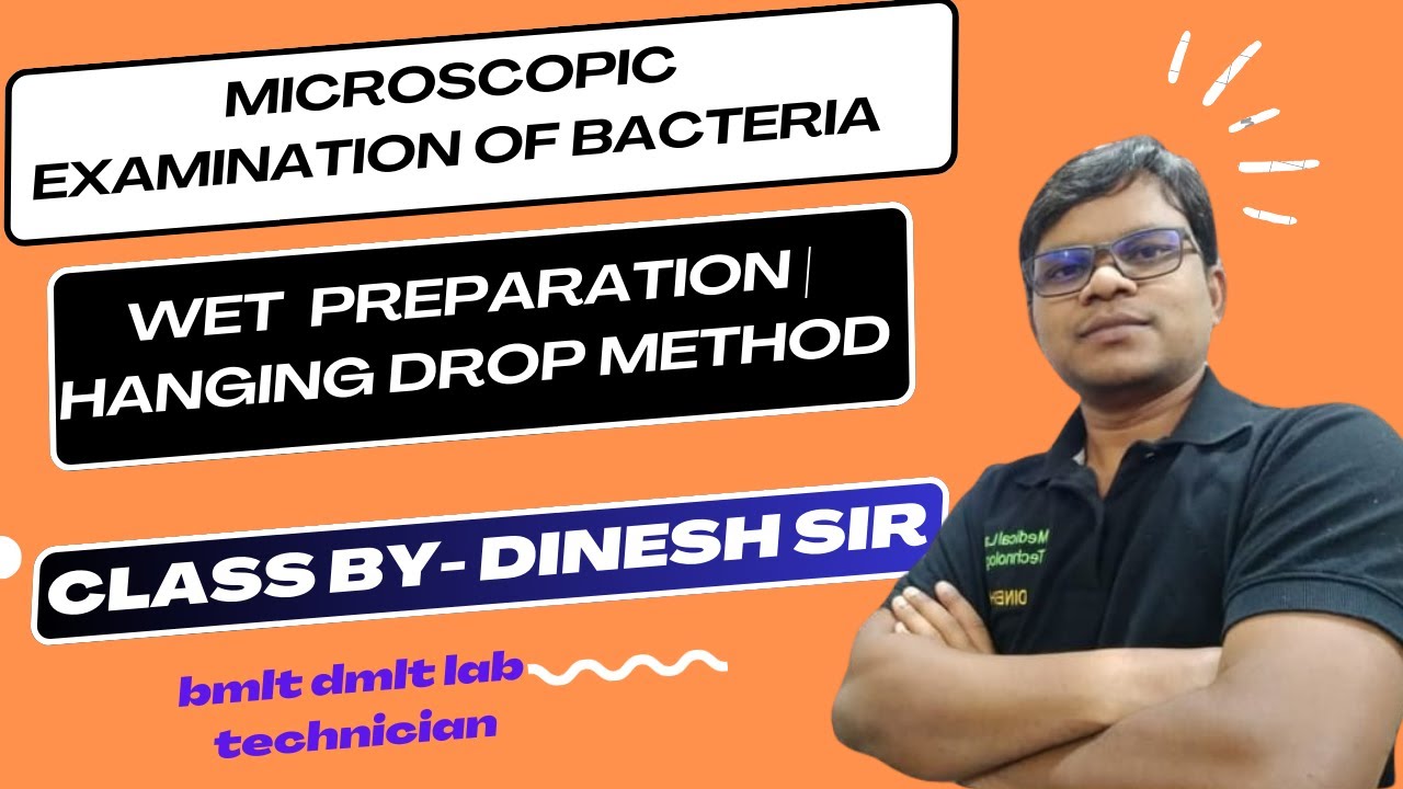 Microscopic Examination of Bacteria | Wet preparation | Hanging drop method