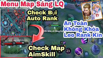 Share Hack Map Liên Quân Mùa 26 - Menu Auto Leo Rank Kín, An Toàn, Check Map Không Khóa ACC VIP Nhất