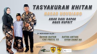 Live || Tasyakuran Khitan Nasar Novriano, Dimeriahkan Oleh Guyon Maton, Ratna Antika, Oyon_Damu'ah