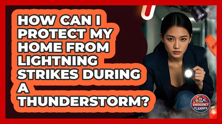 How Can I Protect My Home From Lightning Strikes During A Thunderstorm? - Your Emergency Planner