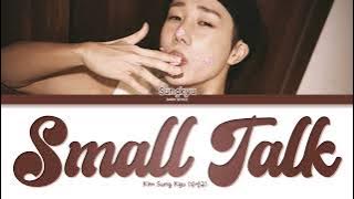 Kim Sung Kyu (김성규) - Small Talk [Lyrics Eng/Rom/Han]