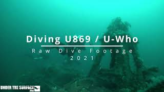 Diving U869 / UWho  Unedited Footage