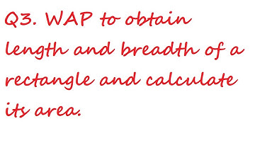 Vraag 3. WAP om de lengte en breedte van een rechthoek te bepalen en de oppervlakte ervan te bere...