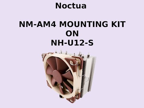 Tutorial: Noctua NM-AM4 mounting kit with NH-U12S cooler