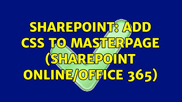 Sharepoint: Add css to masterpage (SharePoint Online/Office 365) (2 Solutions!!)