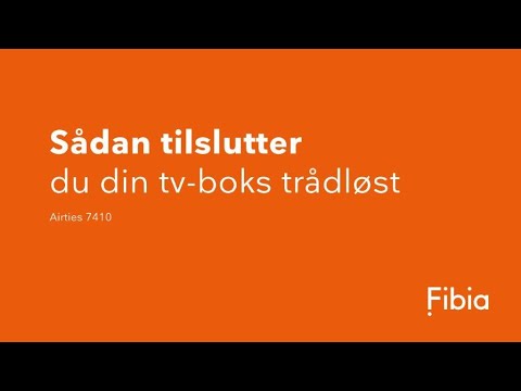 Fibia - Sådan tilslutter du din tv-boks trådløst