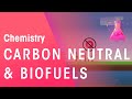 What Is Carbon Neutral and Biofuels | Environmental Chemistry | Chemistry | FuseSchool