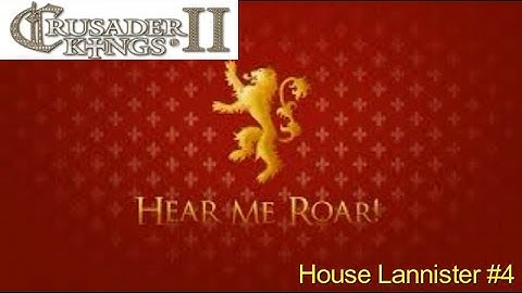 CK2 - Game of Thrones - Century of Blood - House Lannister #4