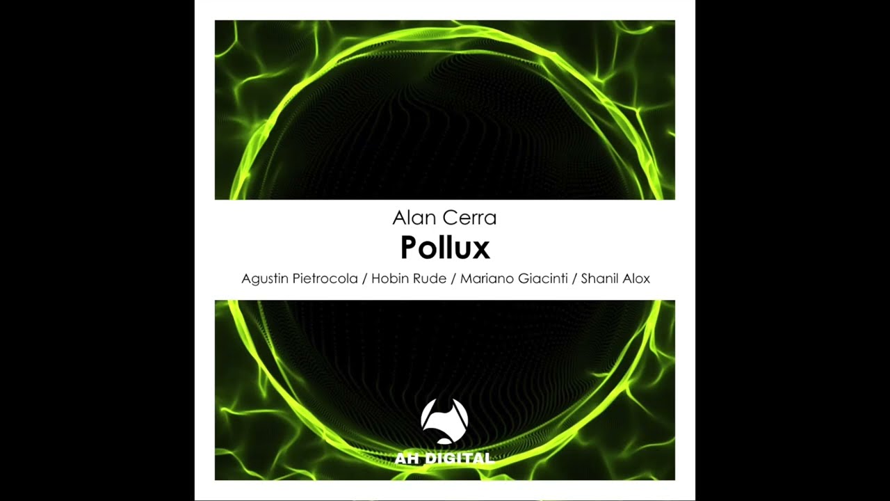 Watch Alan Cerra - Pollux (Agustin Pietrocola Remix) on YouTube Watch Alan Cerra - Pollux (Agustin Pietrocola Remix) on YouTube