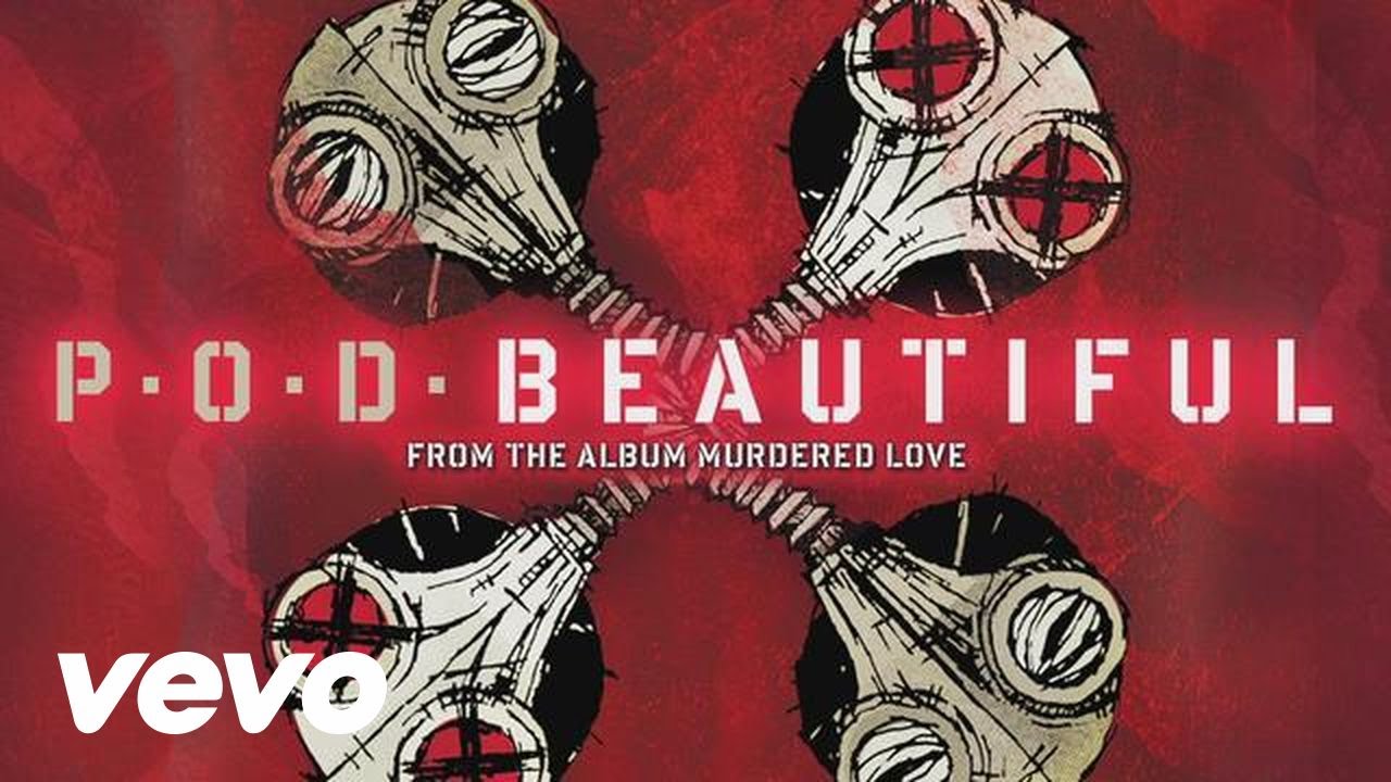 P.O.D. - Beautiful (audio) P.O.D. - Beautiful (audio)