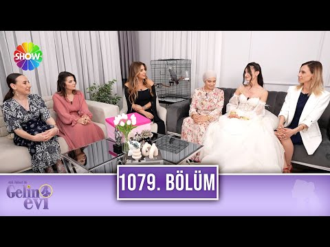 Aslı Hünel ile Gelin Evi 1079. Bölüm | 19 Mayıs 2023