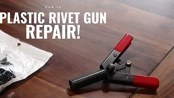Plastic Rivet Gun Repair