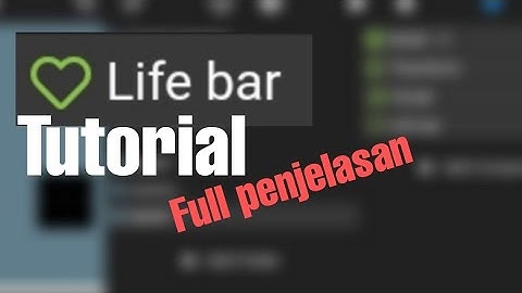 Tutorial life bar system full penjelasan Max 2d