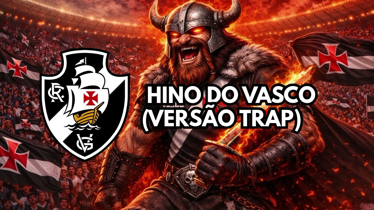 HINO DO VASCO DA GAMA (VERSÃO TRAP)