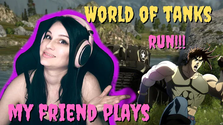 My friend plays World of tanks for the first time World  of tanks weekly Meme #2