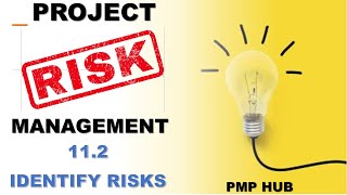 11.2 Identify Project Risks