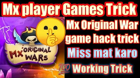 Mx player Games Trick ||mx Original wars game hack trick ||2021