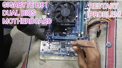 gigabyte h61 motherboard repair ! gigabyte h61 motherboard restart problem