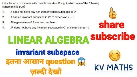 csir-net mathematics dec 2023 linear algebra solution|eigenvalue , eigenspace| invariant subspace