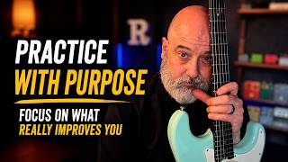 Most Guitar Players Practice the Wrong Things