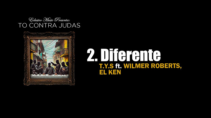 T.Y.S - Diferente ft. Wilmer Roberts, El Ken