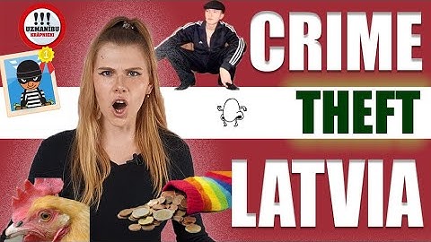 Thieves, BANDITS, long fingernails and hungry nostrils - LATVIAN THEFT | IRREGULAR LATVIAN LESSON