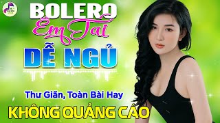 102 Bài Bolero Sến Xưa KHÔNG QUẢNG CÁO NGHẸN NGÀO SÂU LẮNG CON TIM - Nghe Thử Một Lần Bạn Sẽ Nghiện