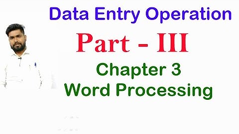 Word Processing | Part 3 | Data Entry Operation | Chapter 3 | Basic of Computer | 10th & 12th| NIOS|