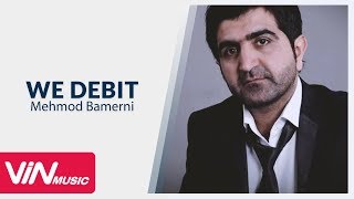 Mehmod Bamarni - We Debit | محمود بامەڕنی - وا دەبی